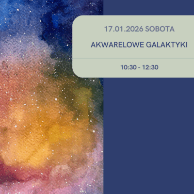Galaktyczne akwarele - 17.01.2026