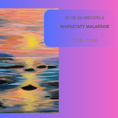 Warsztaty malarskie 31.05