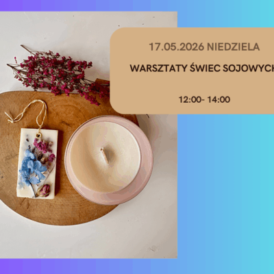 Warsztaty świec sojowych 17.05