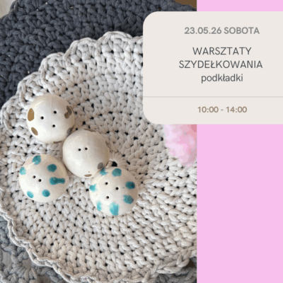 Warsztaty szydełkowania - podkładki 23.05
