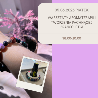 Pachnąca biżuteria i warsztaty aromaterapii 05.06