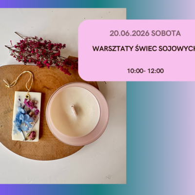 Warsztaty tworzenia świec sojowych 20.06